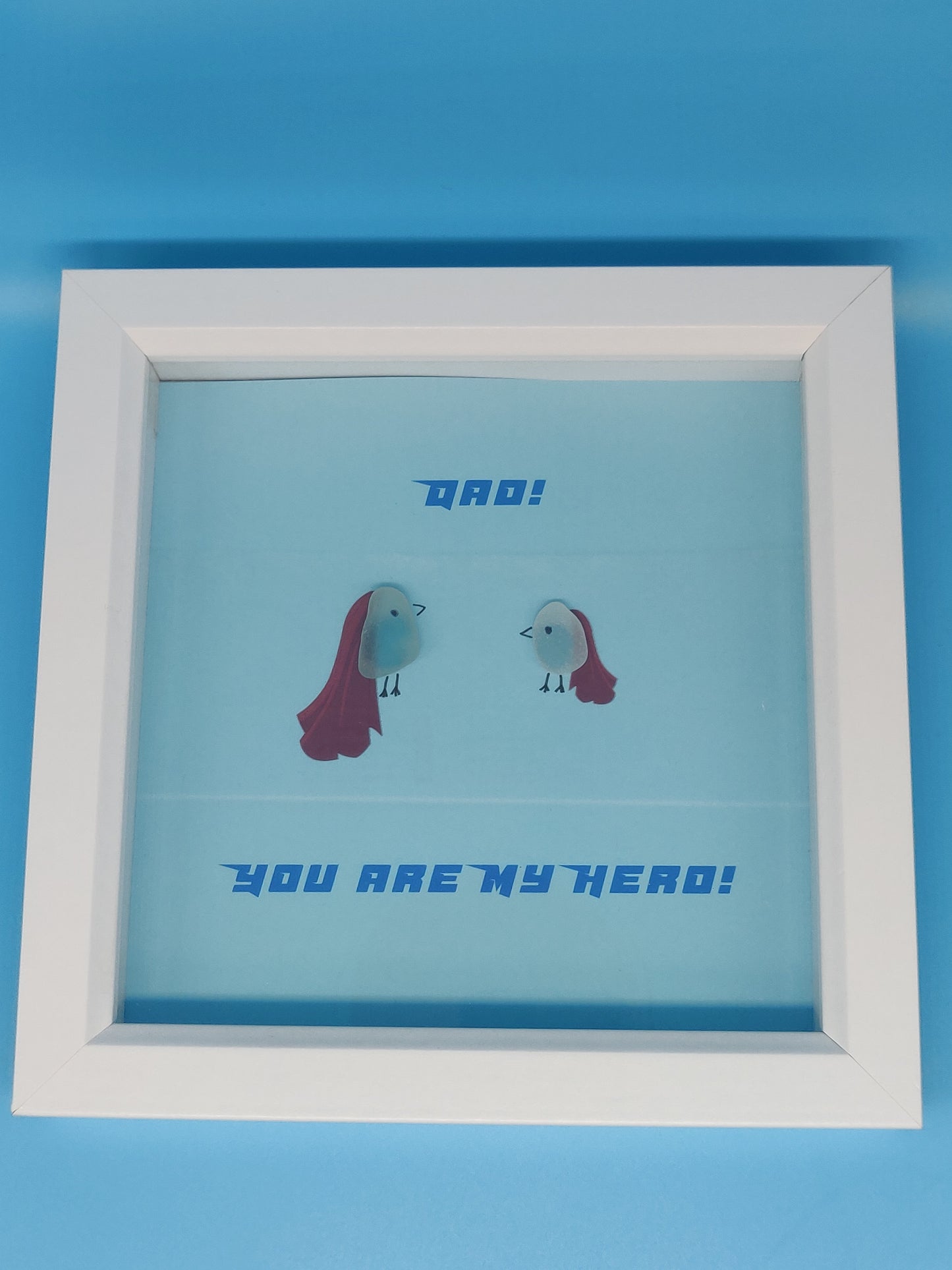 Dad you are my super hero