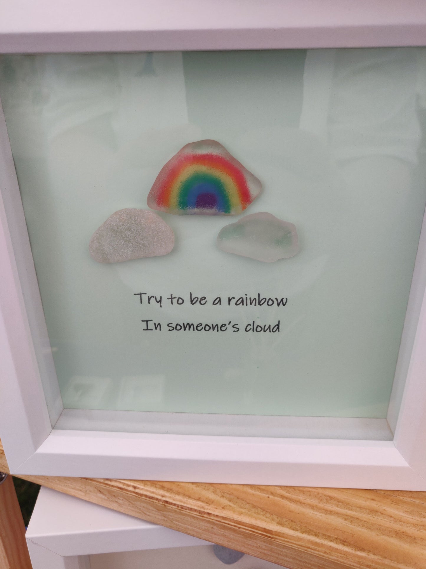 Try to be a rainbow in someones cloud